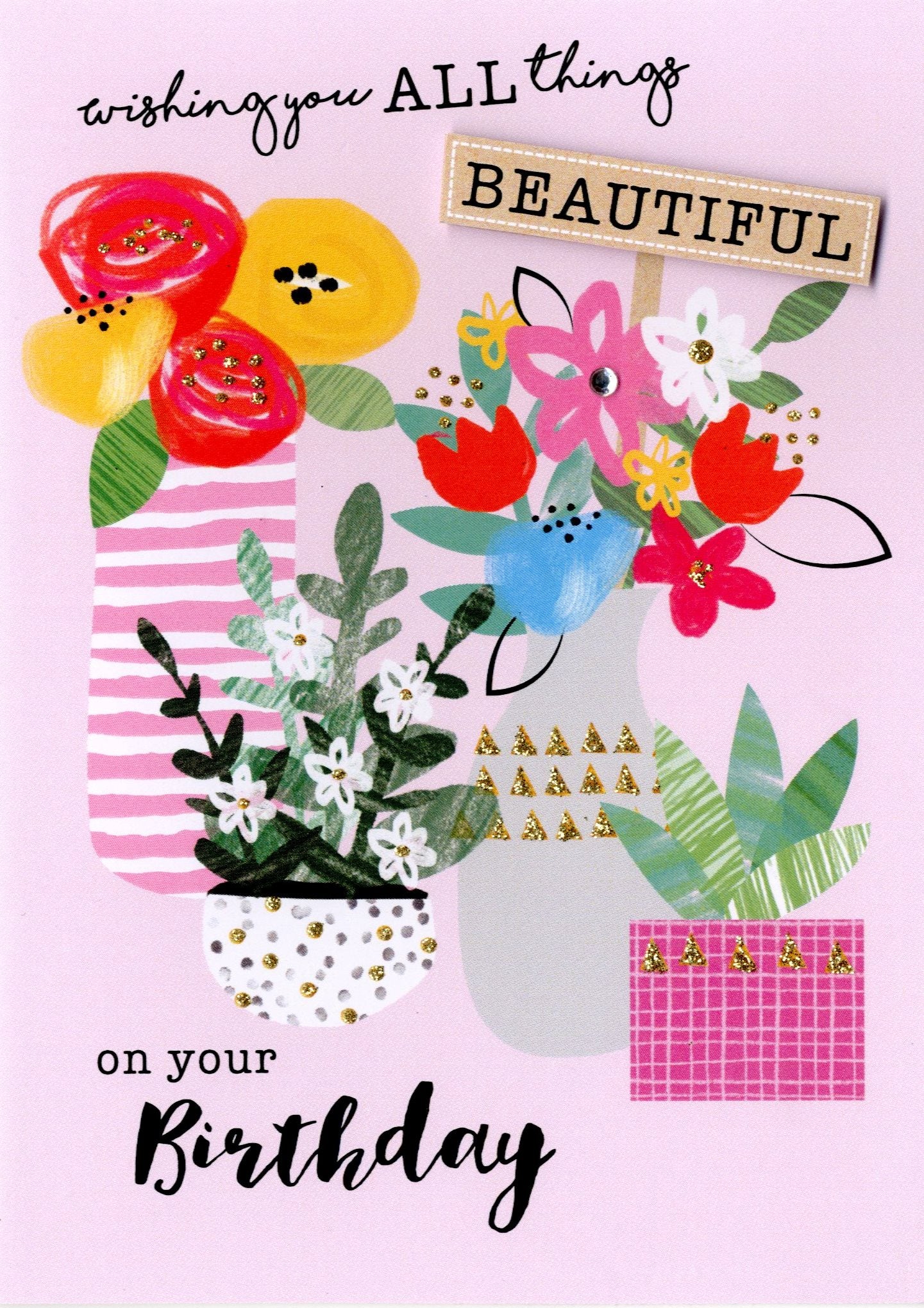 All Things Beautiful Birthday Greeting Card Love Kate's