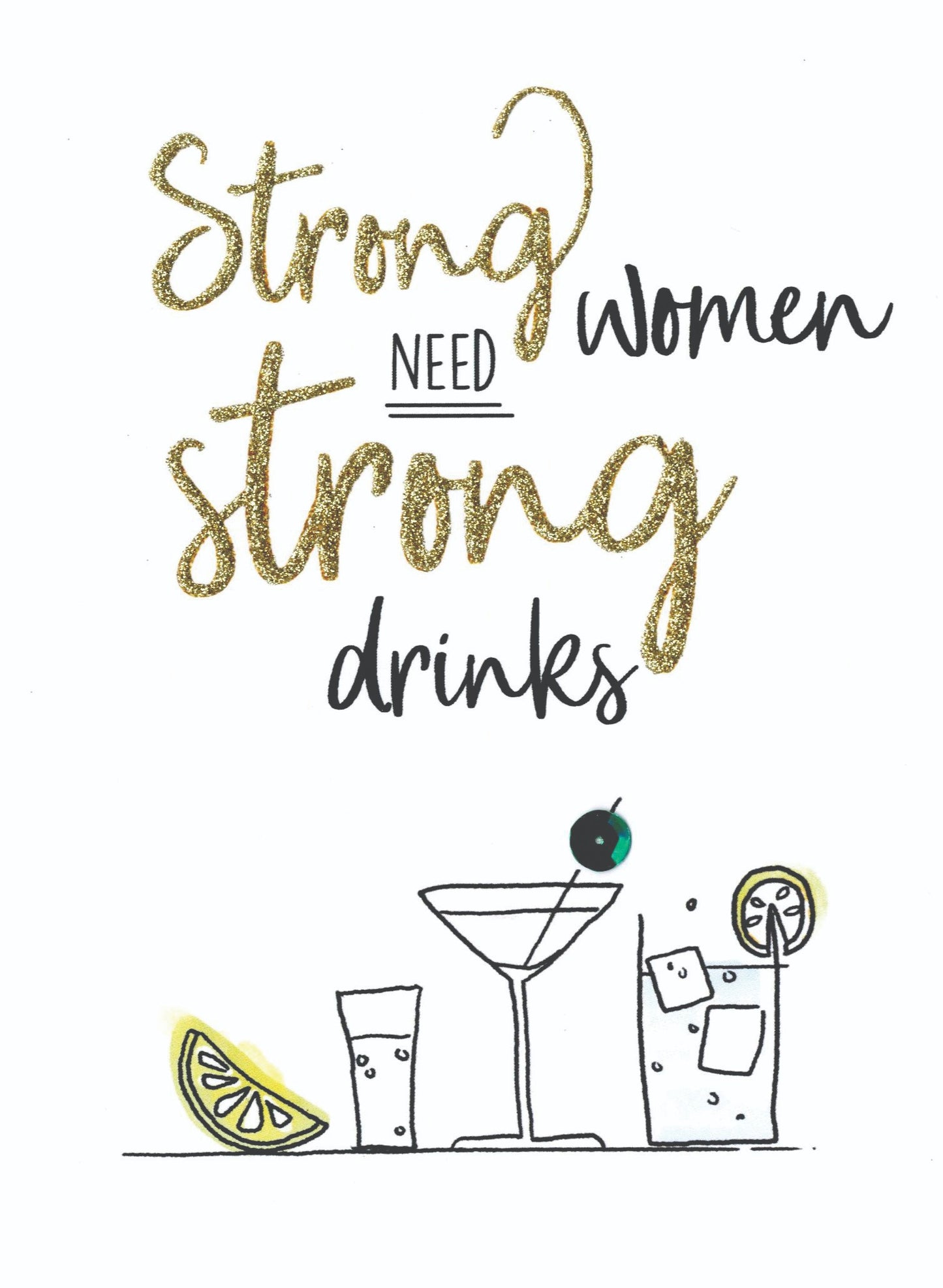 Strong Women & Drinks Any Occasion Greeting Card