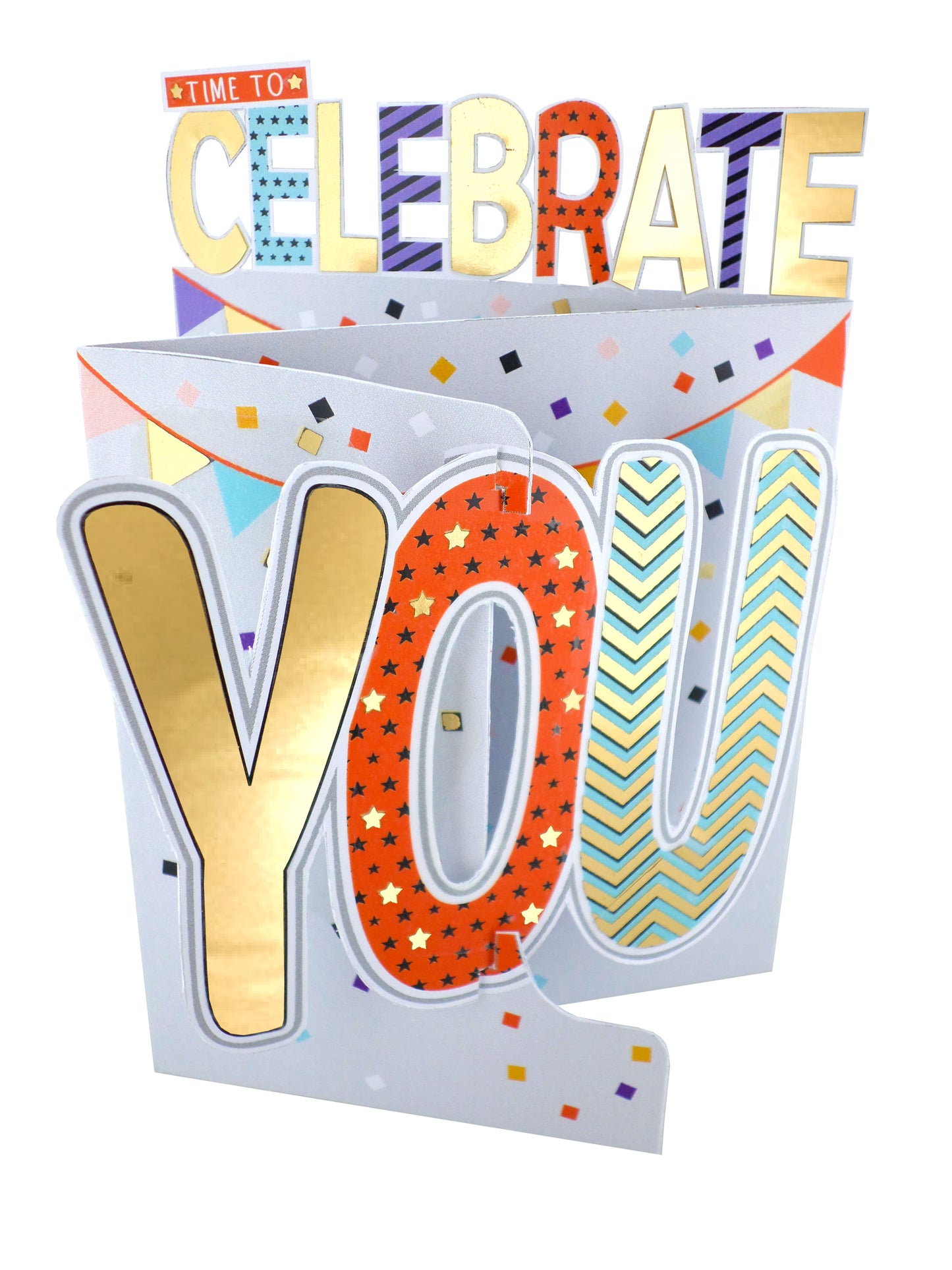Time To Celebrate You 3D Cutting Edge Birthday Card