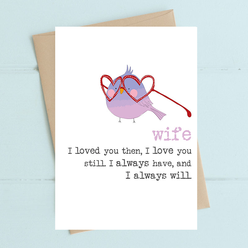Wife Love You Then Love You Now Greeting Card