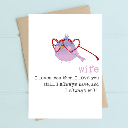 Wife Love You Then Love You Now Greeting Card
