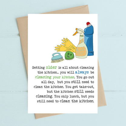 Getting Older Is All About Cleaning Greeting Card