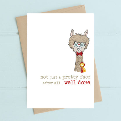 Not Just A Pretty Face Well Done! Greeting Card